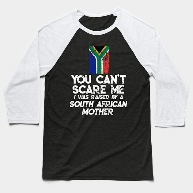 South african you cant scare me funny shirt Baseball T-Shirt by Antzyzzz